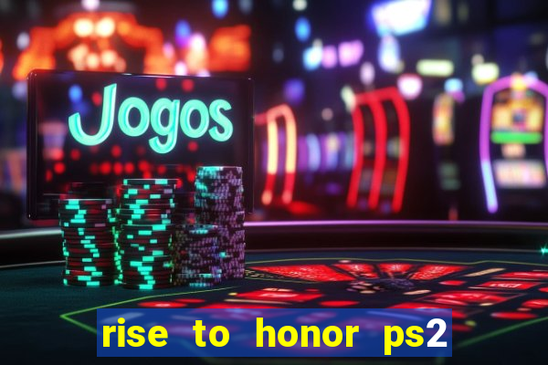 rise to honor ps2 iso pt br